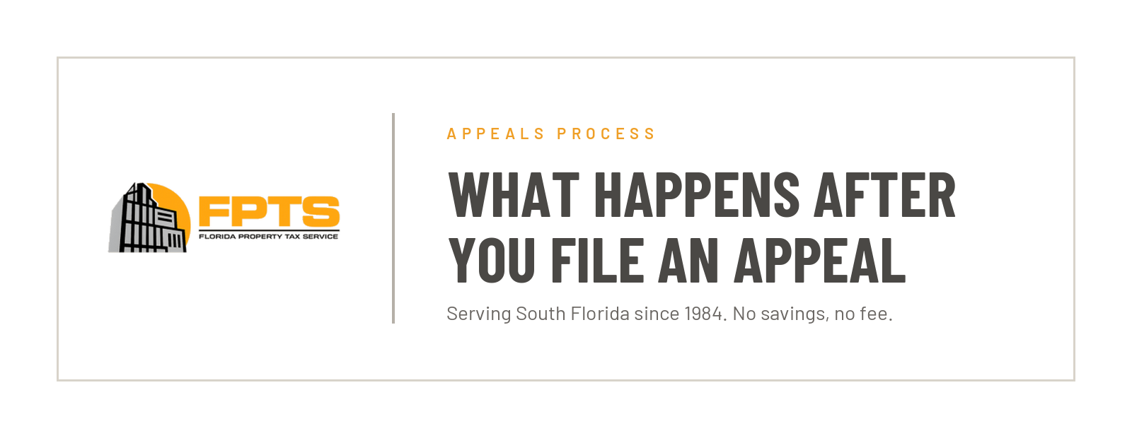 Banner reading What Happens After You File an Appeal, from Florida Property Tax Service